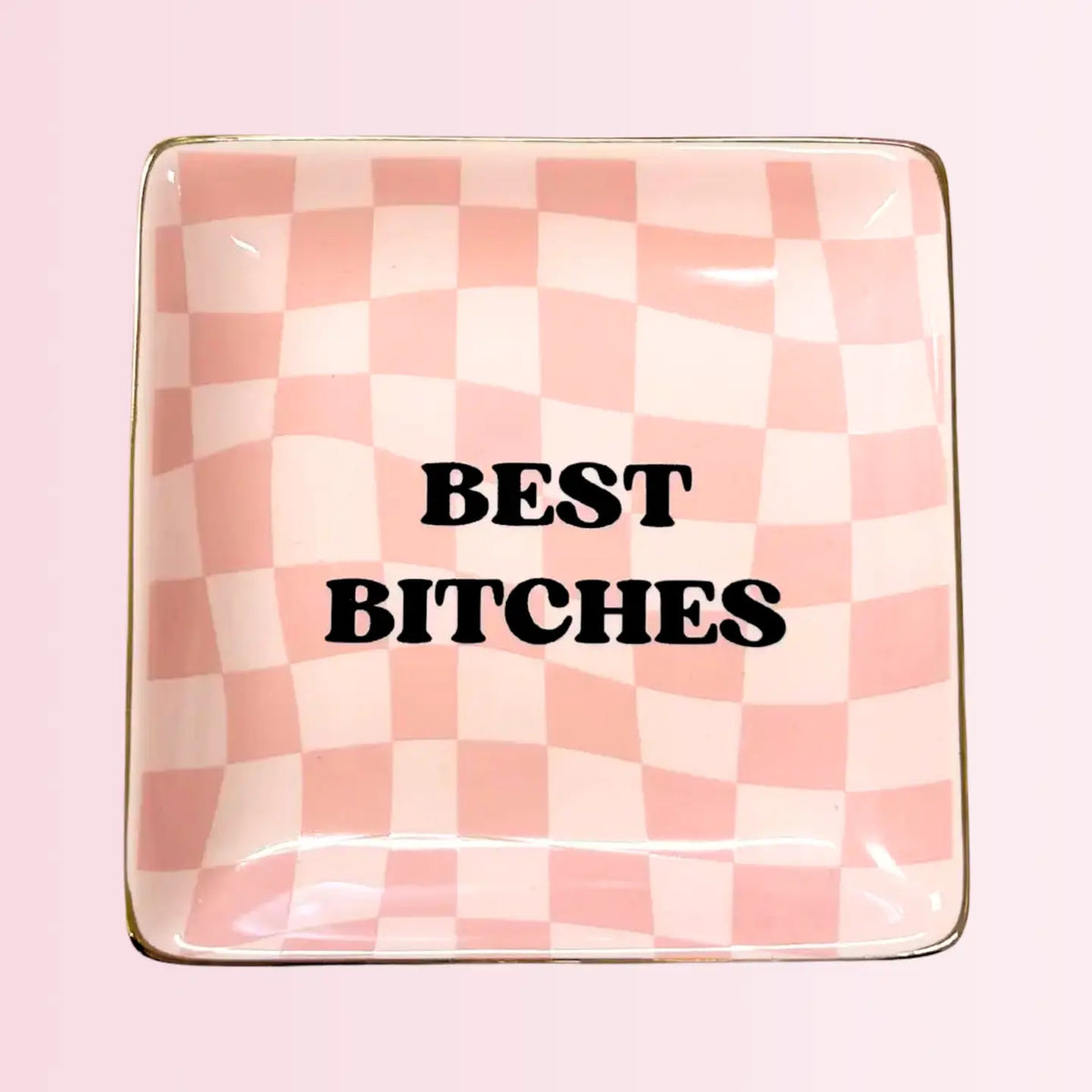 Best Bitches Square Trinket Tray