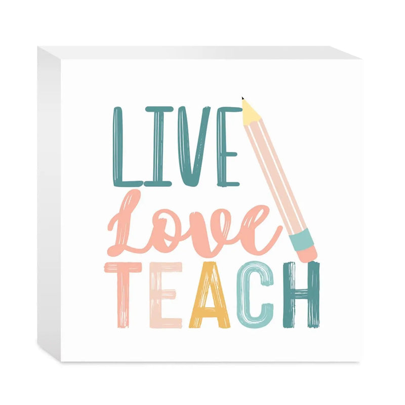 Live Love Teach Sign