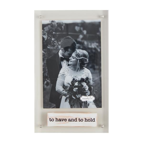 Acrylic To Have and Hold Frame