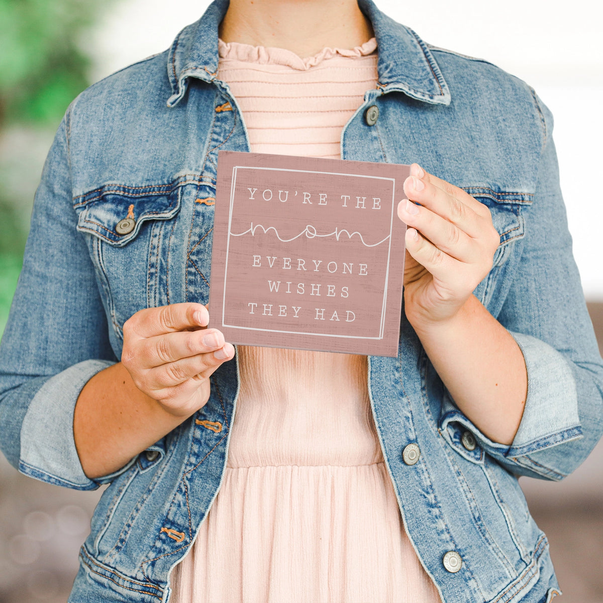 You're the Mom Sign