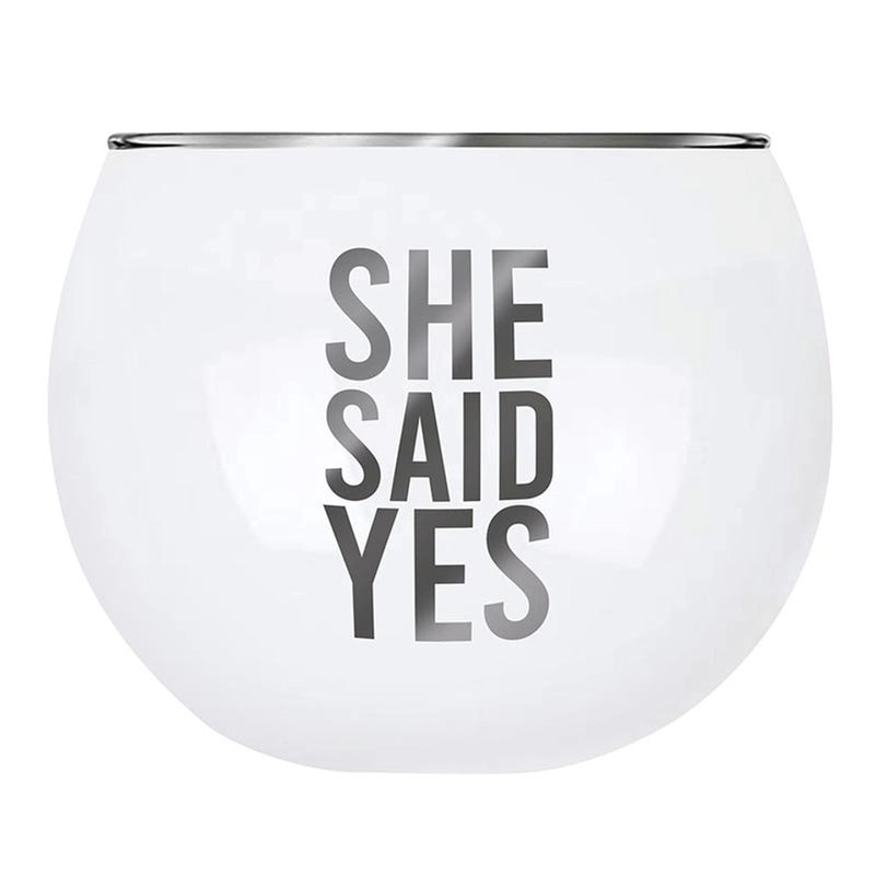 She Said Yes Glass